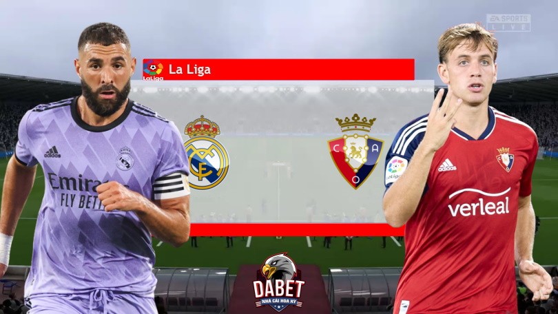 Real Madrid vs Osasuna - Tip Bóng Đá Hôm Nay 02h00 – 03/10/2022 – VĐQG Tây Ban Nha