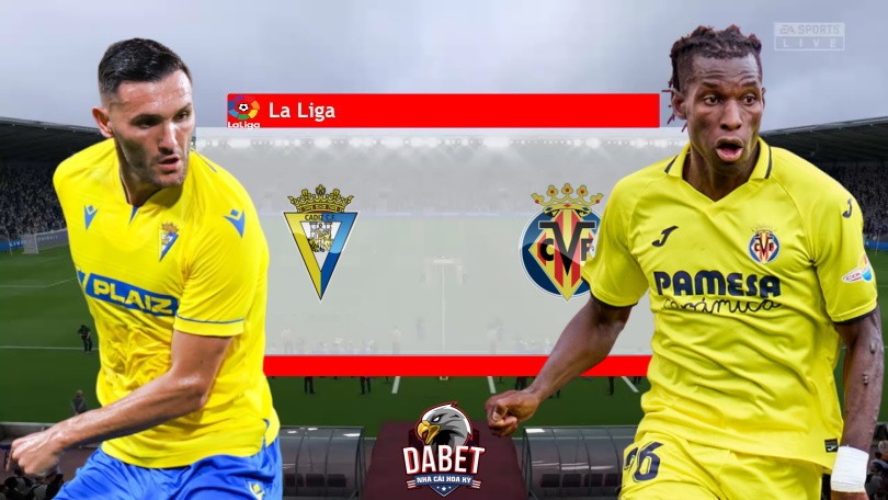 Cadiz CF vs Villarreal - Nhận Định Bóng Đá 19h00 01/10/2022 – VĐQG Tây Ban Nha